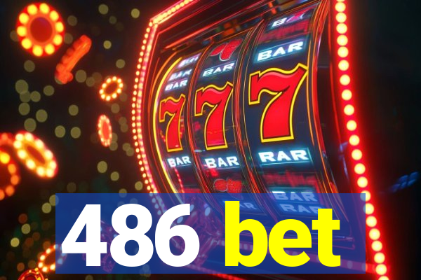 486 bet